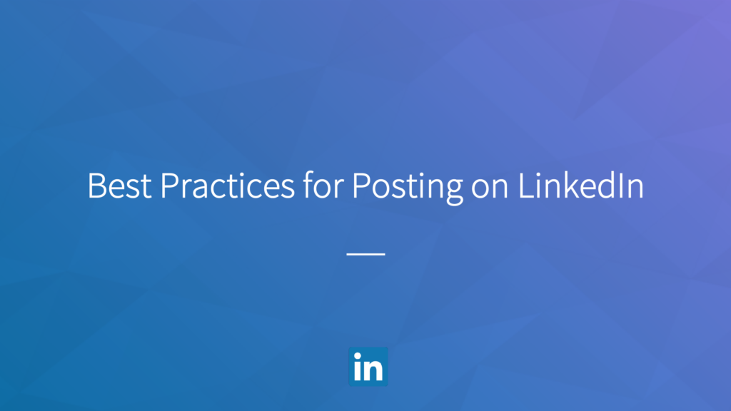 Best Practices for Posting on LinkedIn Archon